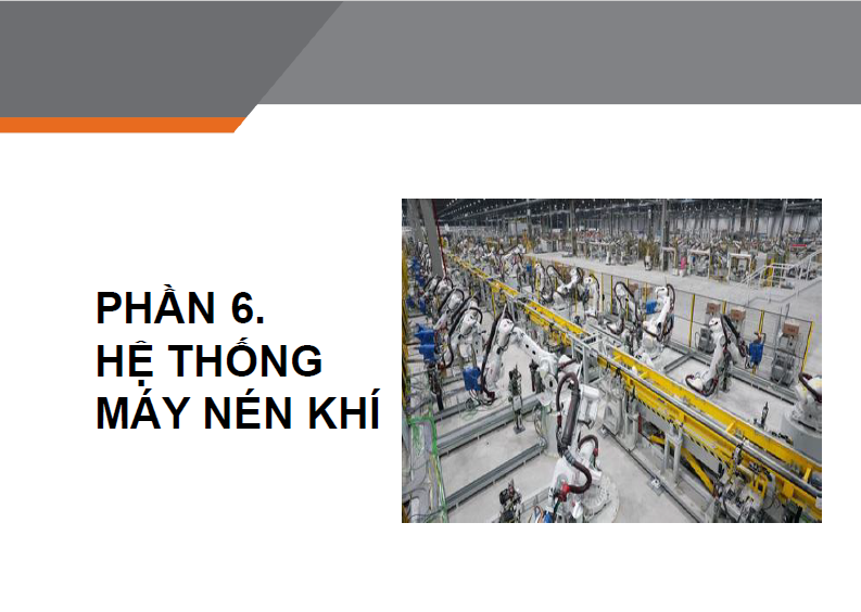 PHẦN 6: HỆ THỐNG ĐỘNG MÁY NÉN KHÍ