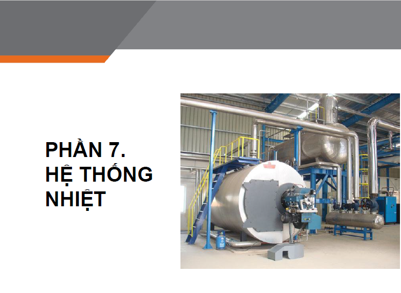 PHẦN 7: HỆ THỐNG NHIỆT